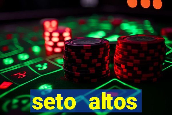 seto altos parametros significado